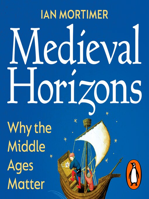 Title details for Medieval Horizons by Ian Mortimer - Available